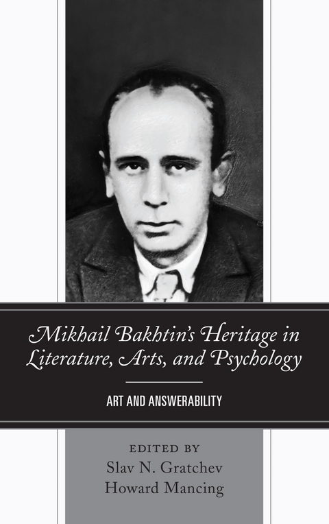 Mikhail Bakhtin's Heritage in Literature, Arts, and Psychology - 
