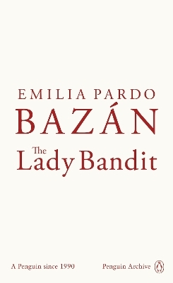 The Lady Bandit - Emilia Pardo Baz&aacute;n
