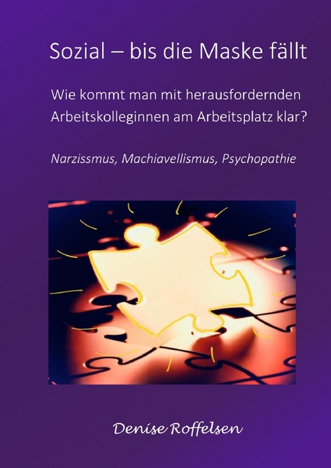 Sozial - bis die Maske fällt - Denise Roffelsen