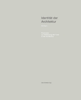 Identit&auml;t der Architektur VI &ndash; Positionen zur Bedeutung der Form in der Architektur - 