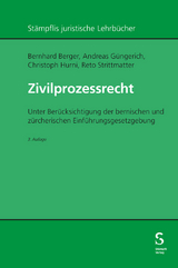 Zivilprozessrecht - Bernhard Berger, Andreas G&uuml;ngerich, Christoph Hurni, Reto Strittmatter