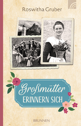 Gro&szlig;m&uuml;tter erinnern sich - Roswitha Gruber
