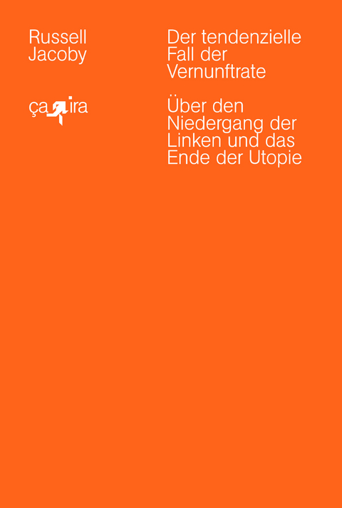 Der tendenzielle Fall der Vernunftrate - Russell Jacoby