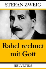 Rahel rechnet mit Gott - Stefan Zweig