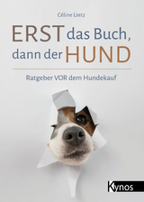 Erst das Buch, dann der Hund - C&eacute;line Lintz