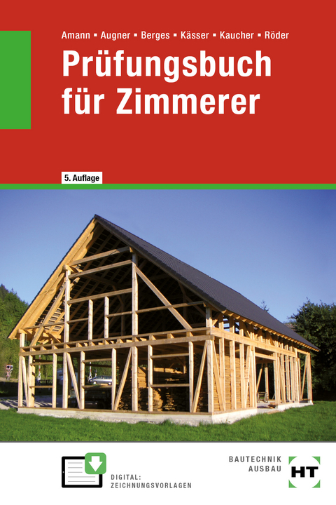 Prüfungsbuch für Zimmerer - Martin Amann, Stefan Augner, Axel Berges