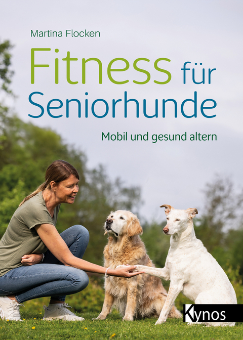 Fitness f&uuml;r Seniorhunde - Martina Flocken