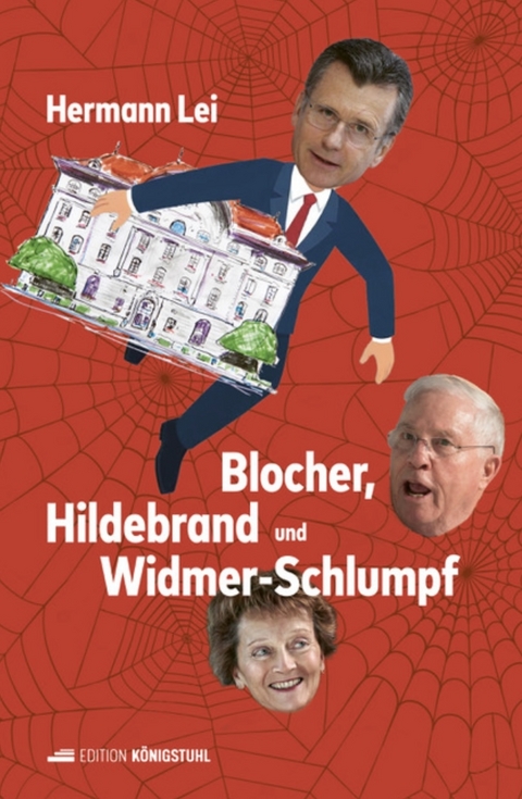 Blocher, Hildebrand und Widmer-Schlumpf - Hermann Lei