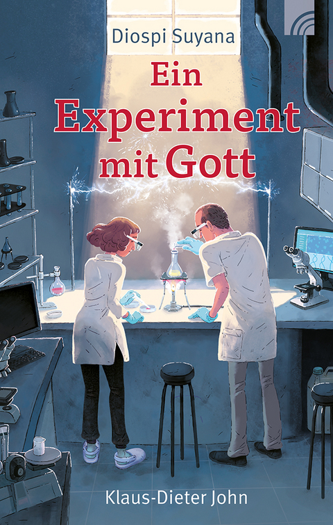 Diospi Suyana - Ein Experiment mit Gott - Klaus-Dieter John