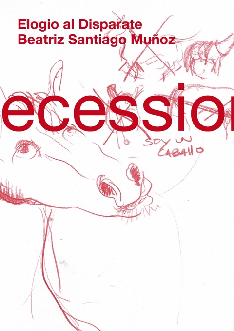 Beatriz Santiago Mu&ntilde;oz. Elogio al disparate - 