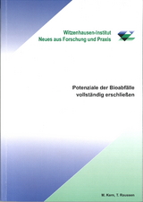 Potenziale der Bioabf&auml;lle vollst&auml;ndig erschlie&szlig;en - 