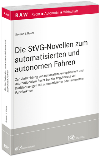 Die StVG-Novellen zum automatisierten und autonomen Fahren