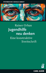 Jugendhilfe neu denken - Rainer Orban