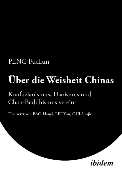 Über die Weisheit Chinas - Fuchun Peng