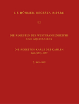 Regesta Imperii I. Die Regesten des Kaiserreichs unter den Karolingern 751-918. Band 2: Die Regesten des Westfrankenreichs und Aquitaniens - Irmgard Fees