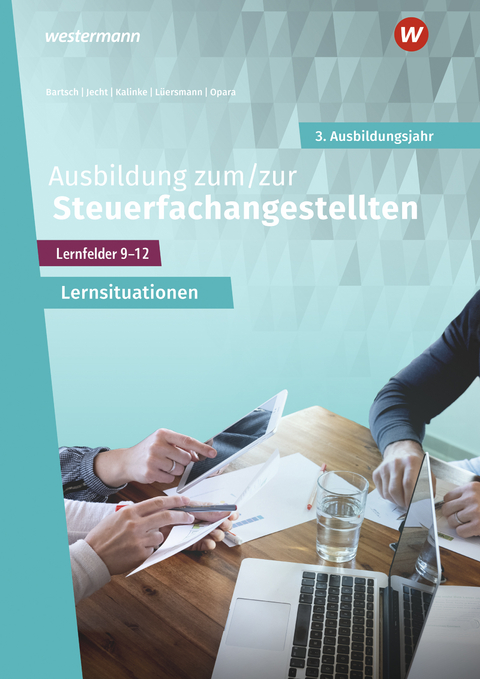 Ausbildung zum/zur Steuerfachangestellten - Hans Jecht, Barbara Bartsch, Sebastian Kalinke, Daniel Opara, Antje L&uuml;ersmann