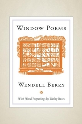 Window Poems -  Wendell Berry