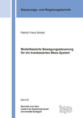 Modellbasierte Bewegungssteuerung für ein kranbasiertes Mess-System