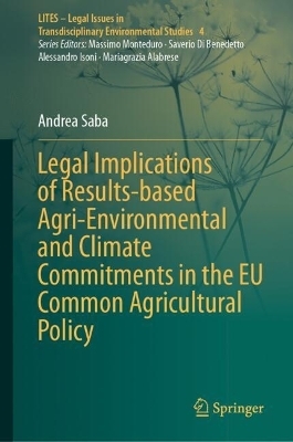 Legal Implications of Results-based Agri-Environmental and Climate Commitments in the EU Common Agricultural Policy - Andrea Saba