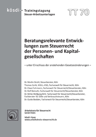 Beratungsrelevante Entwicklungen zum Steuerrecht der Personen- und Kapitalgesellschaften