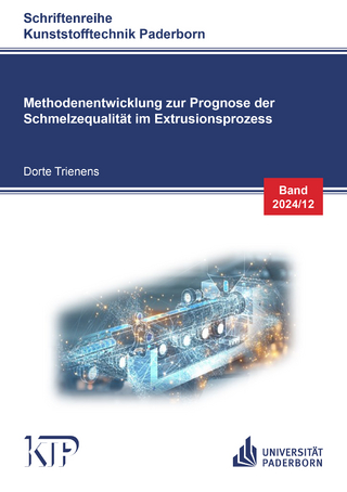 Methodenentwicklung zur Prognose der Schmelzequalität im Extrusionsprozess