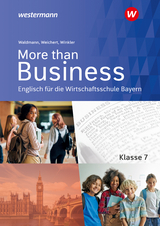 More than Business - Englisch an der Wirtschaftsschule in Bayern - Winkler, Udo; Weichert, Günther; Waldmann, Ursula