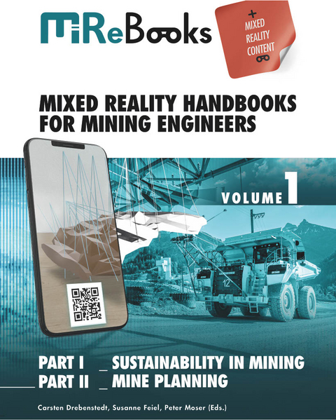 Mixed Reality Handbooks for Mining Engineers - Volume 1 - Angelika Haindl, Michael Hitch, Bernd G. Lottermoser, Frank Melcher, Johannes Sieger, Michael Tost