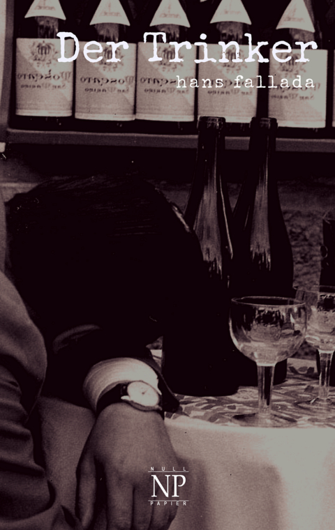 Der Trinker - Hans Fallada