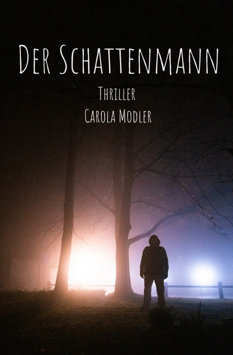 Der Schattenmann - CAROLA MODLER