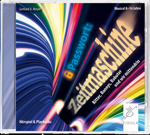 Passwort: Zeitmaschine - Gerhard A. Meyer