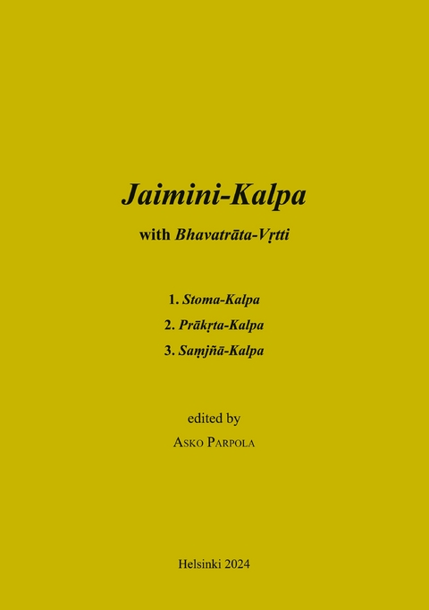 Jaimini-Kalpa with Bhavatrata-Vrtti - Asko Parpola