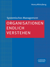 Organisationen endlich verstehen - Henry Mintzberg