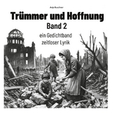 Tr&uuml;mmer und Hoffnung Band 2 - Anja Buschner