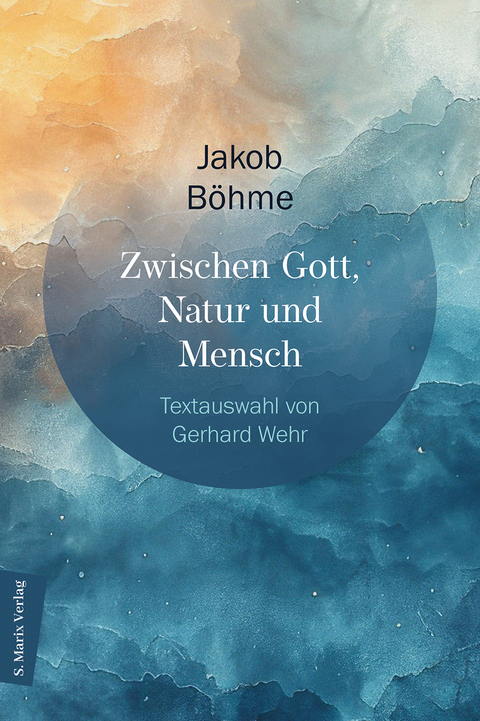 Zwischen Gott, Natur und Mensch - Jakob B&ouml;hme
