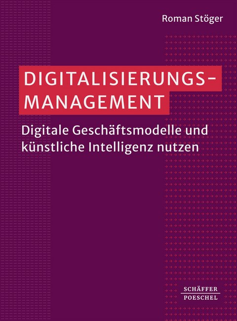 Digitalisierungsmanagement - Roman St&ouml;ger