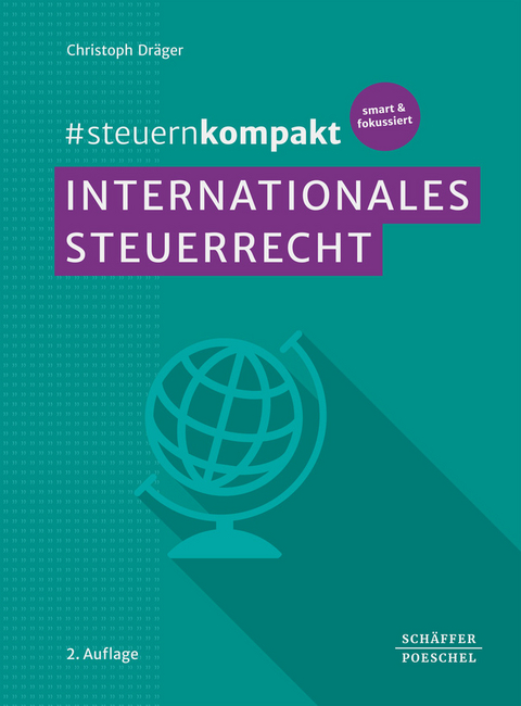 #steuernkompakt Internationales Steuerrecht - Christoph Dr&auml;ger