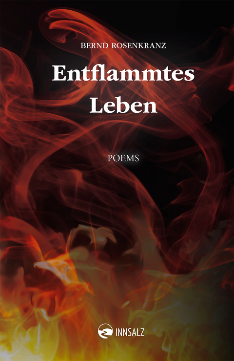 Entflammtes Leben - Bernd Rosenkranz