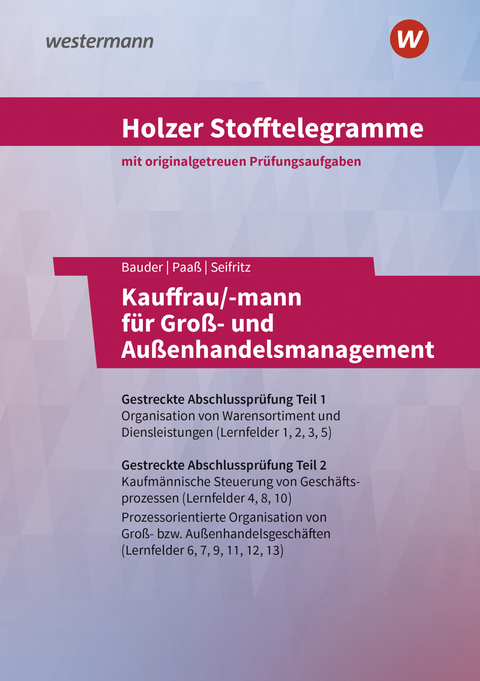 Holzer Stofftelegramme Kauffrau/-mann für Groß- und Außenhandelsmanagement - Volker Holzer, Markus Bauder, Thomas Paaß, Christian Seifritz