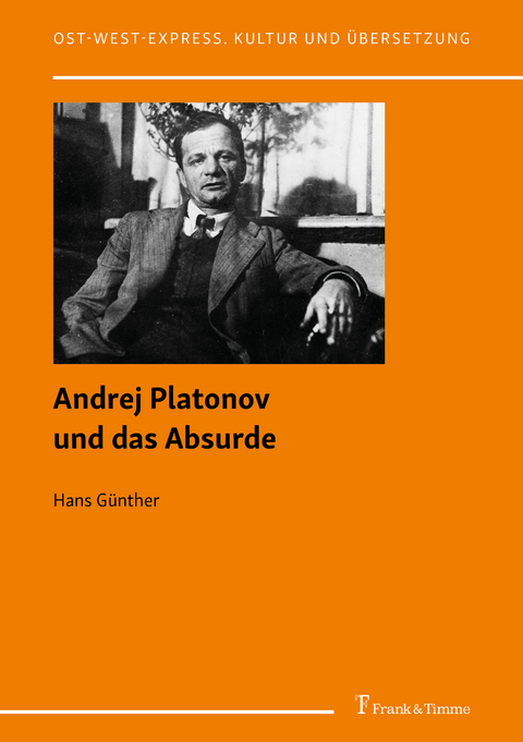 Andrej Platonov und das Absurde - Hans G&uuml;nther