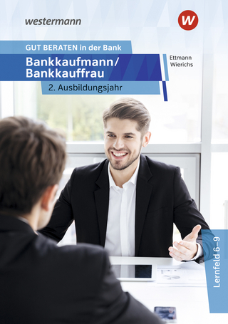Gut beraten in der Bank : Bankkaufmann / Bankkauffrau