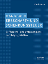 Handbuch Erbschaft- und Schenkungssteuer - Katrin Dorn