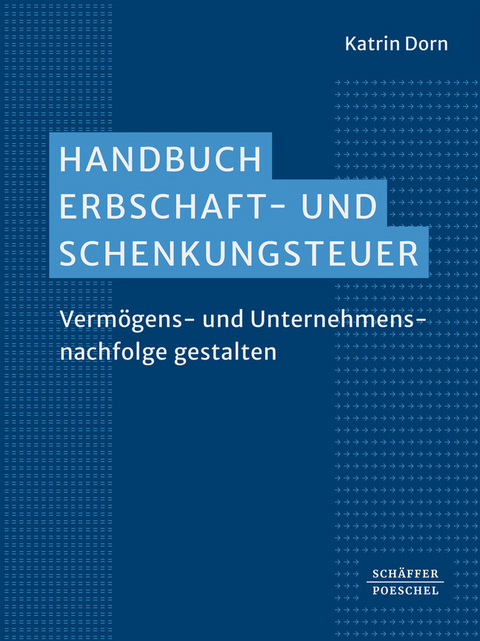 Handbuch Erbschaft- und Schenkungssteuer - Katrin Dorn