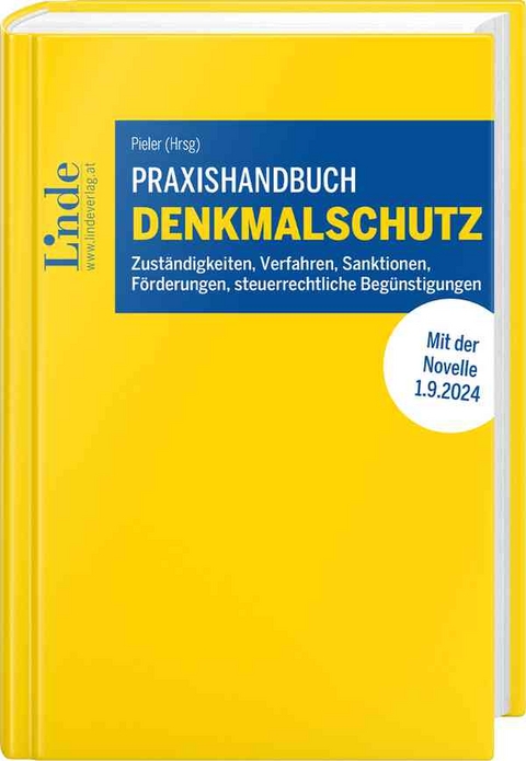 Praxishandbuch Denkmalschutz - Martin Attlmayr, Werner Andr&auml;, Stefan Bauer, Elsa Brunner, Roman Heidinger, Barbara Keiler, Iris Kublowsky, Andreas Lehne, Wilfried Lipp, Mona Mairitsch, Gerald Moser, Erika Pieler, Alfred Popper, Sylvia Preinsperger, Erwin Rotter, Wolfgang Wieshaider, G&uuml;nter Zowa