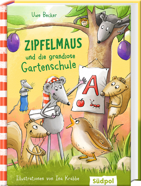 Zipfelmaus und die grandiose Gartenschule - Uwe Becker