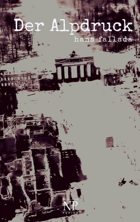 Der Alpdruck - Hans Fallada