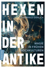 Hexen in der Antike - Gabriele Gierlich