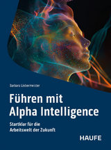 F&uuml;hren mit alpha intelligence - Barbara Liebermeister