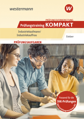 Prüfungsvorbereitung Prüfungstraining kompakt - Industriekaufmann/Industriekauffrau
