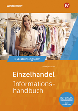 Einzelhandel Informationshandbuch : 3. Ausbildungsjahr - Heinz-J&ouml;rg Br&auml;ker, Martin Voth