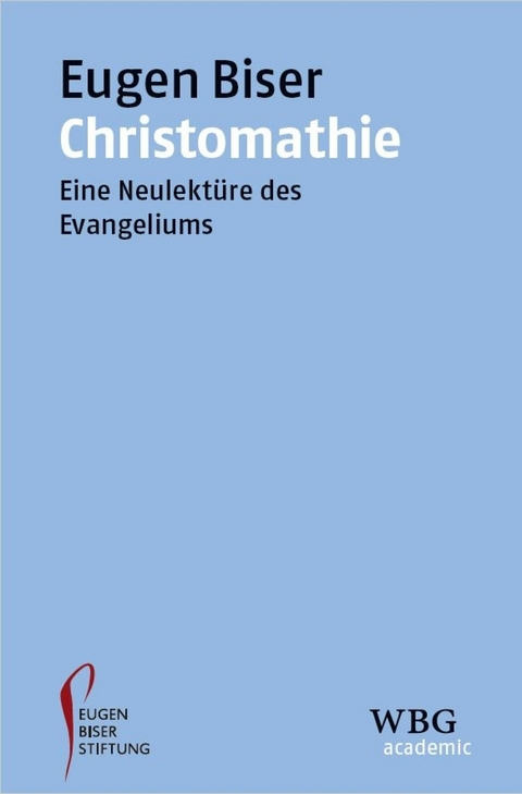 Christomathie -  Eugen-Biser-Stiftung